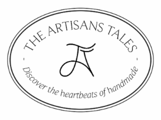 THE ARTISANS TALES DISCOVER THE HEARTBEATS OF THE HANDMADE