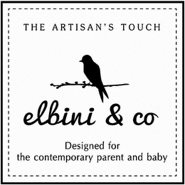 THE ARTISAN'S TOUCH ELBINI & CO DESIGNED FOR THE CONTEMPORARY PARENT AND BABY logo