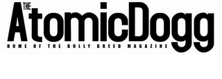 THE ATOMIC DOGGHOME OF THE BULLY BREED MAGAZINE logo