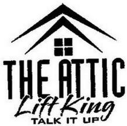 THE ATTIC LIFT KING TALK IT UP logo