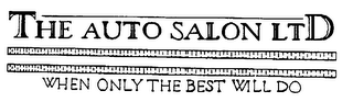 THE AUTO SALON LTD WHEN ONLY THE BEST WILL DO logo