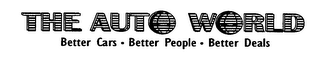 THE AUTO WORLD BETTER CARS - BETTER PEOPLE BETTER DEALS logo