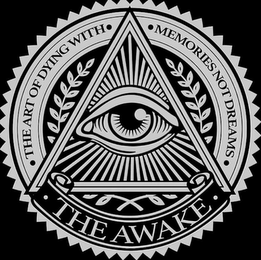 · THE AWAKE · · THE ART OF DYING WITH · · MEMORIES NOT DREAMS · logo