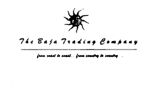 THE BAJA TRADING COMPANY FROM COAST TO COAST ...FROM COUNTRY TO COUNTRY logo