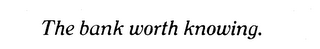 THE BANK WORTH KNOWING logo