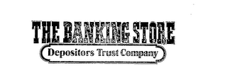 THE BANKING STORE DEPOSITORS TRUST COMPANY logo