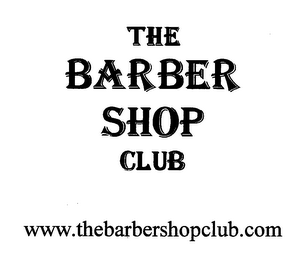 THE BARBER SHOP CLUB WWW.THEBARBERSHOPCLUB.COM logo