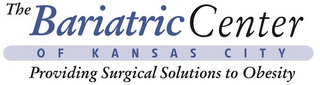 THE BARIATRIC CENTER OF KANSAS CITY PROVIDING SURGICAL SOLUTIONS TO OBESITY logo