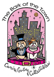 THE BARK OF THE TOWN CANINE COUTURE & COLLECTIBLES DEE DENSMORE-D'AMICO logo