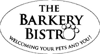 THE BARKERY BISTRO WELCOMING YOUR PETS AND YOU! logo