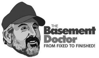 THE BASEMENT DOCTOR FROM FIXED TO FINISHED! logo
