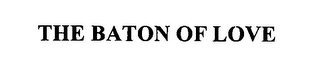 THE BATON OF LOVE