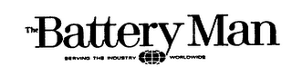 THE BATTERY MAN SERVING THE INDUSTRY WORLDWIDE logo