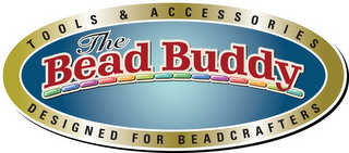 THE BEAD BUDDY TOOLS & ACCESSORIES DESIGNED FOR BEADCRAFTERS logo