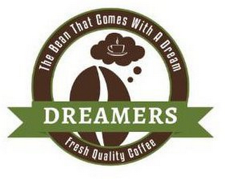 THE BEAN THAT COMES WITH A DREAM DREAMERS FRESH QUALITY COFFEE logo