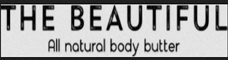 THE BEAUTIFUL  ALL NATURAL BODY BUTTER logo