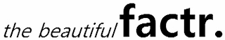 THE BEAUTIFUL FACTR. logo