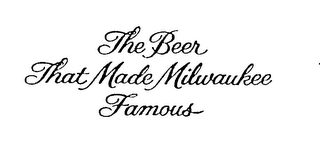 THE BEER THAT MADE MILWAUKEE FAMOUS logo