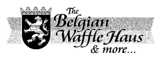 THE BELGIAN WAFFLE HAUS & MORE... logo