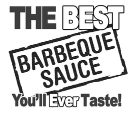 THE BEST BARBEQUE SAUCE YOU'LL EVER TASTE! logo