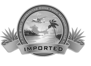 · THE BEST MARGARITAS COME FROM MARGARITAVILLE · IMPORTED logo