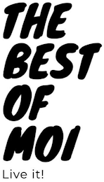 THE BEST OF MOI LIVE IT! logo