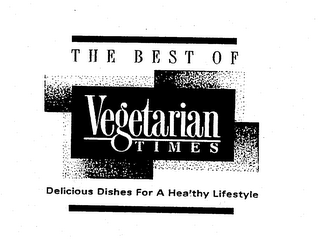 THE BEST OF VEGETARIAN TIMES DELICIOUS DISHES FOR A HEALTHY LIFESTYLE logo