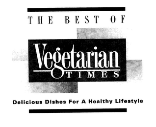 THE BEST OF VEGETARIAN TIMES DELICIOUS DISHES FOR A HEALTHY LIFESTYLE logo