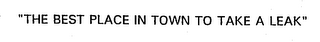"THE BEST PLACE IN TOWN TO TAKE A LEAK" logo