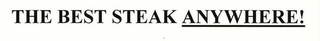 THE BEST STEAK ANYWHERE! logo