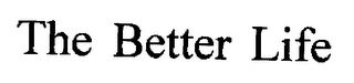 THE BETTER LIFE FOUNDATION logo