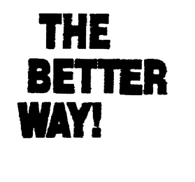 THE BETTER WAY ]