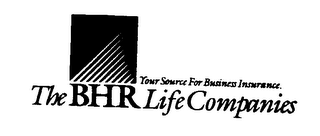 THE BHR LIFE COMPANIES YOUR SOURCE FOR BUSINESS INSURANCE logo