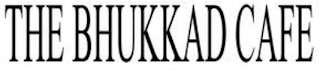 THE BHUKKAD CAFE logo
