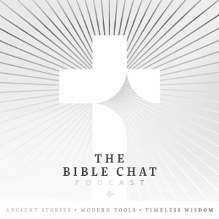 THE BIBLE CHAT PODCAST ANCIENT STORIES MODERN TOOLS TIMELESS WISDOM logo