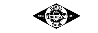 THE BIG 'O' ORGILL BROS.  SINCE 1847 logo