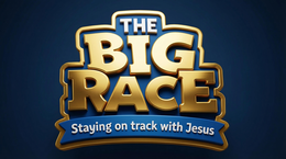 THE BIG RACE STAYING ON TRACK WITH JESUS logo