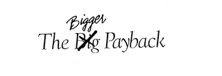 THE BIGGER PAYBACK logo