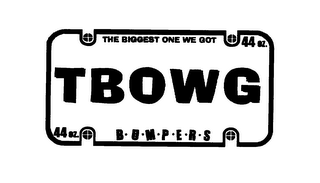 THE BIGGEST ONE WE GOT 44 OZ. TBOWG 44 OZ. BUMPERS logo