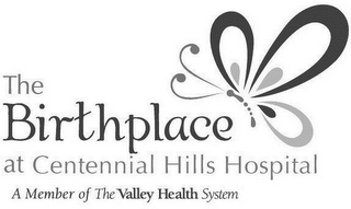 THE BIRTHPLACE AT CENTENNIAL HILLS HOSPITAL A MEMBER OF THE VALLEY HEALTH SYSTEM logo