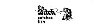 THE BITCH CATCHES FISH logo