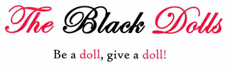 THE BLACK DOLLS BE A DOLL, GIVE A DOLL! logo