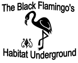 THE BLACK FLAMINGO'S HABITAT UNDERGROUND logo
