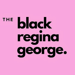 THE BLACK REGINA GEORGE. logo