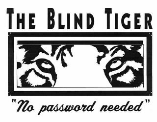 THE BLIND TIGER "NO PASSWORD NEEDED" logo