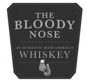 THE BLOODY NOSE AN AUTHENTIC IRISH-AMERICAN WHISKEY logo