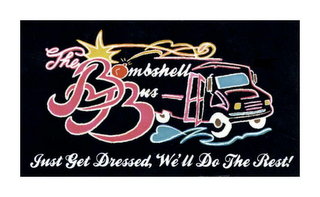 THE BOMBSHELL BUS JUST GET DRESSED, WE'LL DO THE REST! logo