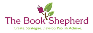 THE BOOK SHEPHERD CREATE. STRATEGIZE. DEVELOP. PUBLISH. ACHIEVE. logo