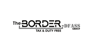 THE BORDER BY DFASS GROUP TAX & DUTY FREE logo