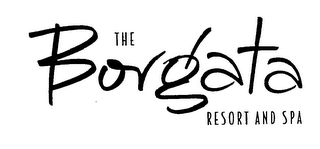 THE BORGATA RESORT AND SPA